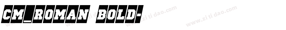 CM_Roman Bold字体转换